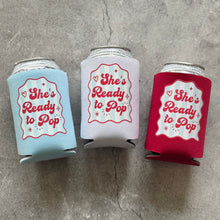 Load image into Gallery viewer, She’s Ready to Pop Baby Shower Can Coolers