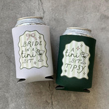 Load image into Gallery viewer, Bride in A Tini Bit and A Tini Bit Tipsy Bachelorette Can Coolers