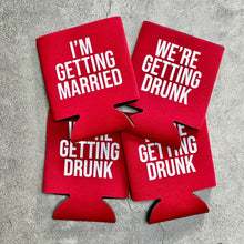 Load image into Gallery viewer, I'm Getting Married & We're Getting Drunk Bachelor Party Can Coolers