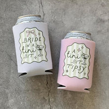 Load image into Gallery viewer, Bride in A Tini Bit and A Tini Bit Tipsy Bachelorette Can Coolers