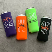 Load image into Gallery viewer, Witch Please Squad Ghouls Trick or Treat Yo’self Let's Get Sheet Faced Halloween Party Favor Slim Can Coolers