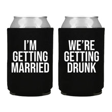 Load image into Gallery viewer, I'm Getting Married & We're Getting Drunk Bachelor Party Can Coolers