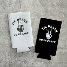 Load image into Gallery viewer, Til Death Do Us Part Til Death Do Us Party Halloween Bachelorette Slim Seltzer Can Coolers