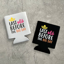 Load image into Gallery viewer, Last Ole Before the Big Day Bachelorette Party Can Coolers
