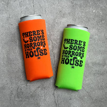 Load image into Gallery viewer, There’s Some Horrors In This House Halloween Can Cooler
