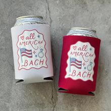Load image into Gallery viewer, All American Bach Bachelorette Party Can Coolers 4th of July

