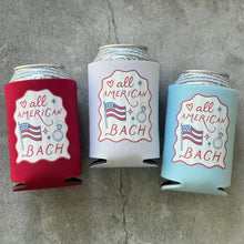 Load image into Gallery viewer, All American Bach Bachelorette Party Can Coolers 4th of July
