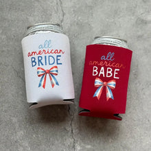 Load image into Gallery viewer, All American Bride All American Babe Bow Bachelorette Party Can Coolers 4th of July
