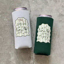 Load image into Gallery viewer, Bride in A Tini Bit and A Tini Bit Tipsy Bachelorette Slim Can Coolers
