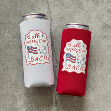 Load image into Gallery viewer, All American Bach Bachelorette Party Slim Can Coolers 4th of July
