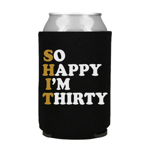 So Happy I'm Thirty Can Cooler