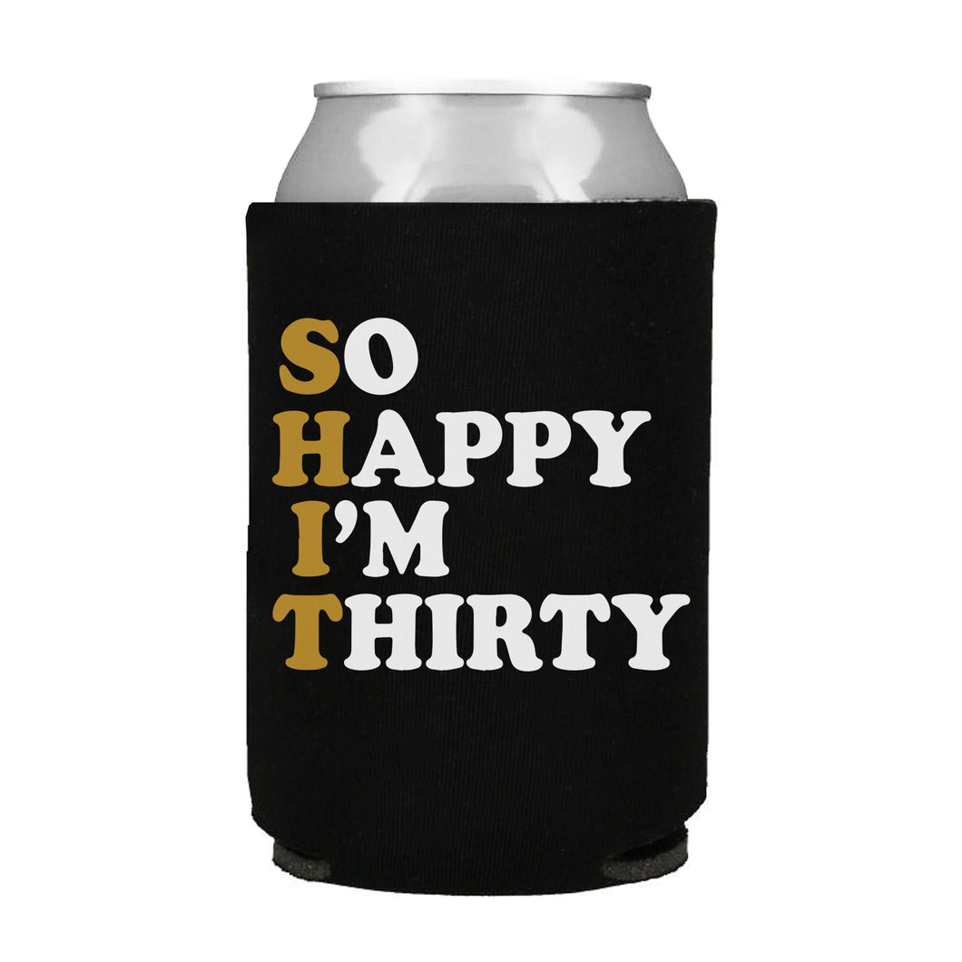 So Happy I'm Thirty Can Cooler