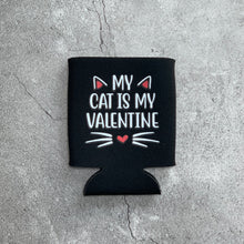 Load image into Gallery viewer, My Cat is my Valentine Can Cooler
