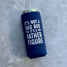 Load image into Gallery viewer, It&#39;s Not a Dad Bod It&#39;s a Father Figure Slim Can Cooler
