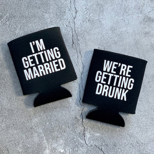 I'm Getting Married & We're Getting Drunk Bachelor Party Can Coolers