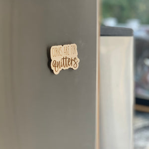 Corks are for Quitters Laser Engraved Wooden Refrigerator Magnet