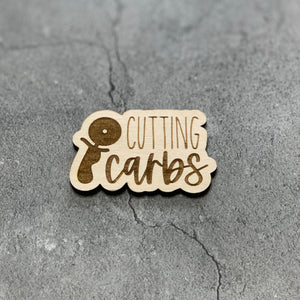 Cutting Carbs Laser Engraved Wooden Refrigerator Magnet