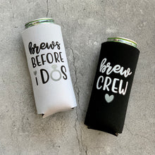 Load image into Gallery viewer, Brews Before I Dos and Brew Crew Bridal Party and Bachelorette Party Slim Can Coolers
