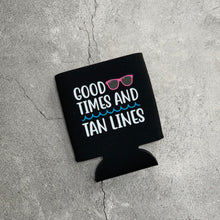 Load image into Gallery viewer, Good Times and Tan Lines Can Cooler
