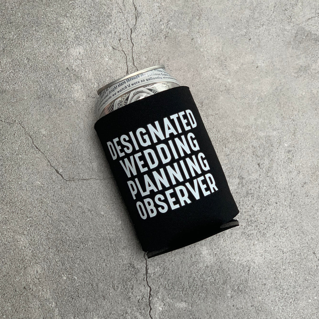 Designated Wedding Planning Observer Can Cooler
