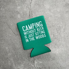Load image into Gallery viewer, Camping Without Beer is Just Sitting in the Woods Can Cooler
