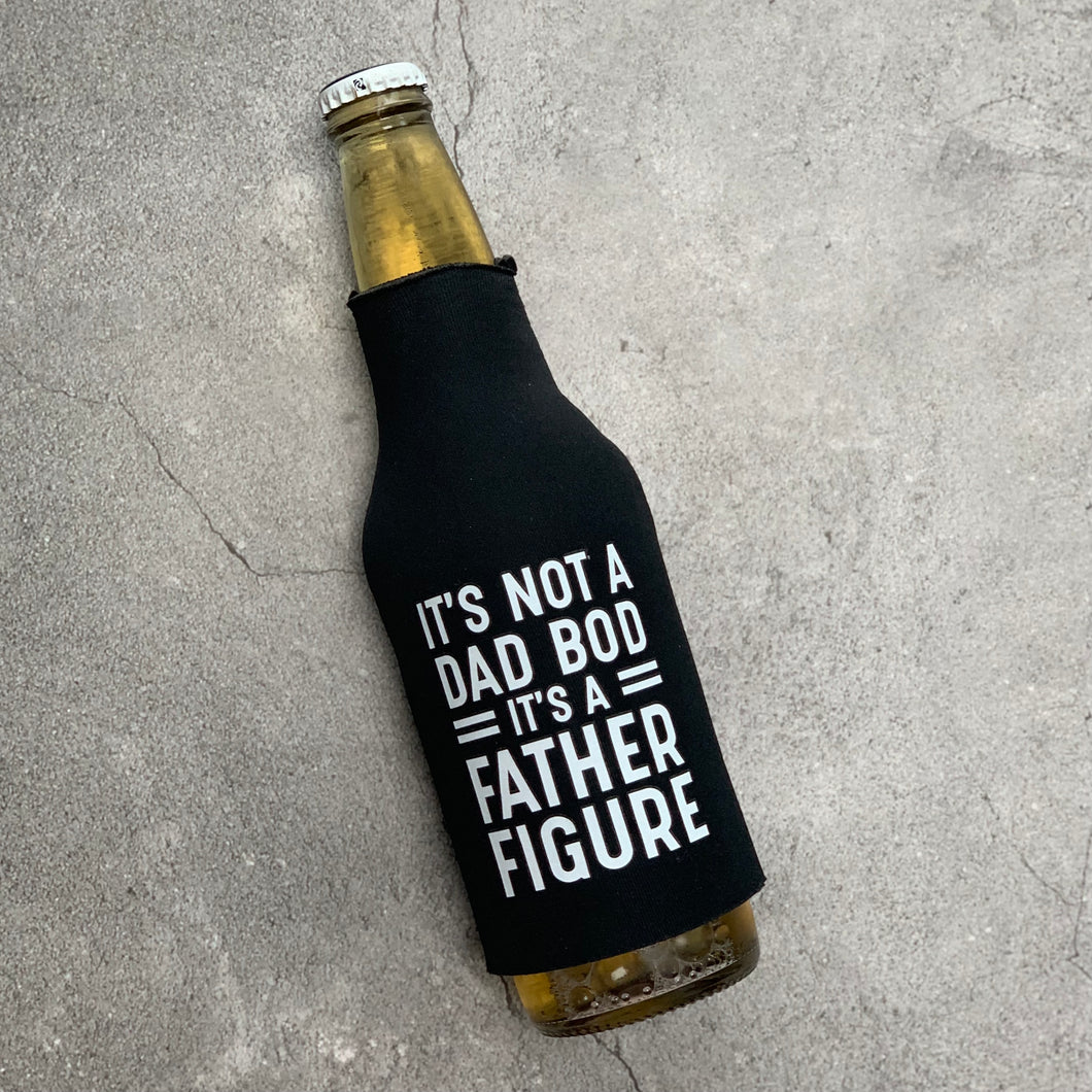 It's Not a Dad Bod It's a Father Figure Bottle Cooler