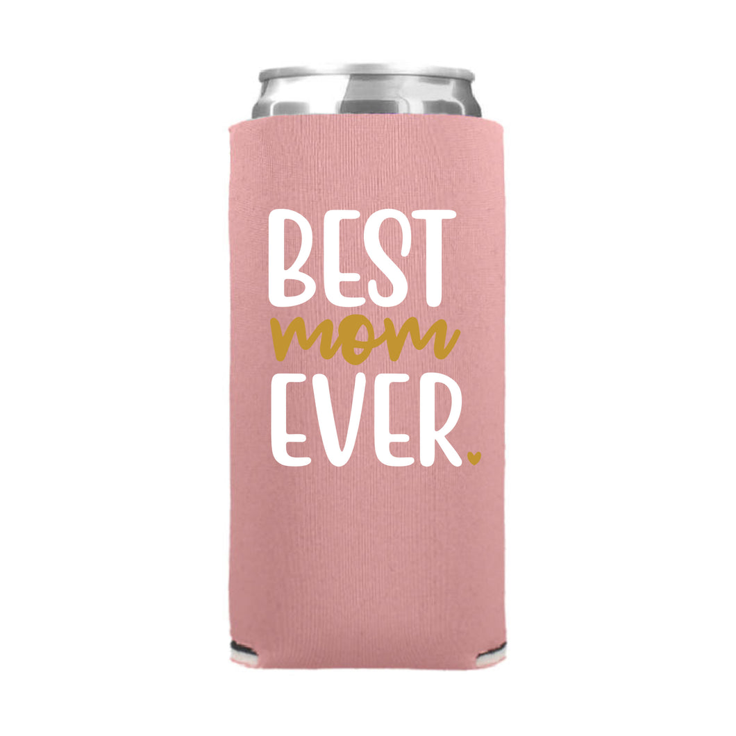 Best Mom Ever Slim Can Cooler