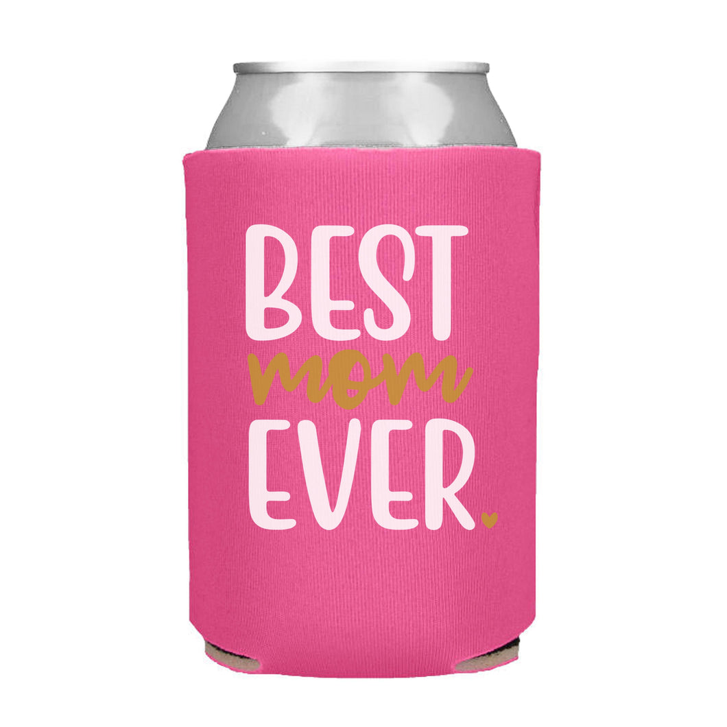 Best Mom Ever Can Cooler