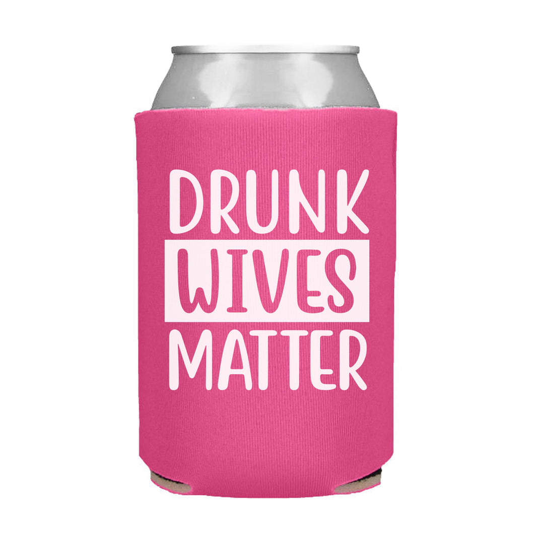 Drunk Wives Matter Can Cooler