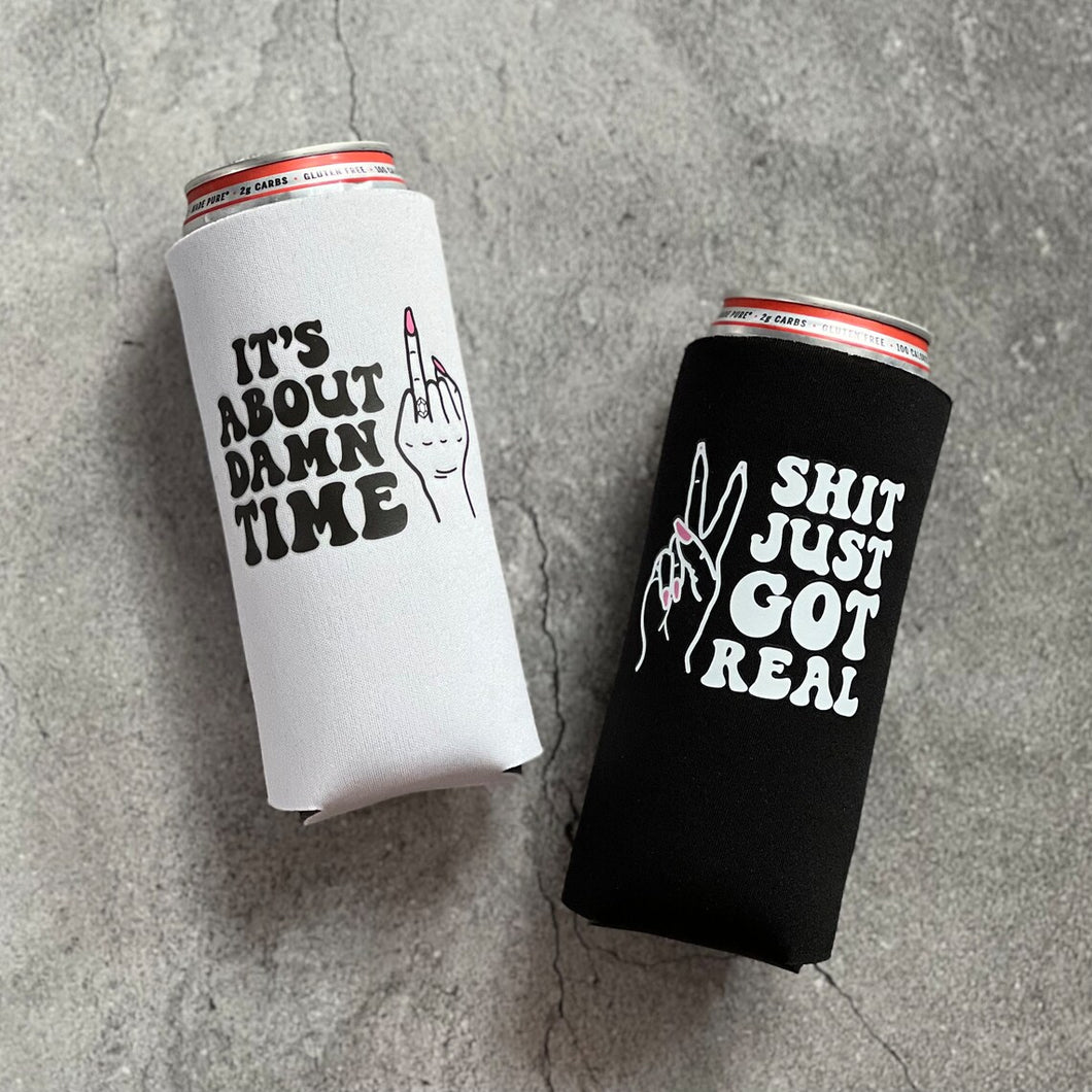 It's About Damn Time and Shit Just Got Real Bachelorette Slim Seltzer Can Coolers