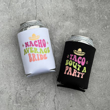Load image into Gallery viewer, Nacho Average Bride and Taco Bout a Party Bachelorette Party Can Coolers
