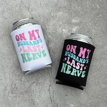 Load image into Gallery viewer, On My Husband&#39;s Last Nerve Retro Regular or Slim Can Cooler
