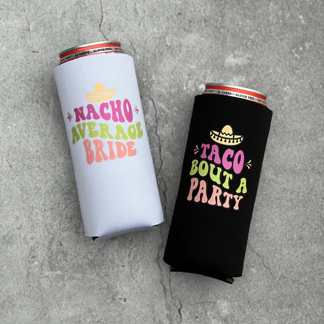 Nacho Average Bride and Taco Bout a Party Bachelorette Party Slim Seltzer Can Coolers