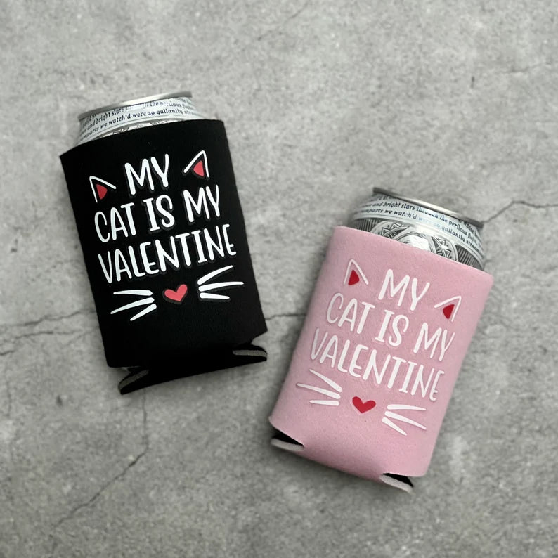 My Cat is my Valentine Can Cooler
