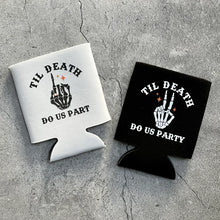 Load image into Gallery viewer, Til Death Do Us Part Til Death Do Us Party Bride or Die Halloween Bachelorette Can Coolers
