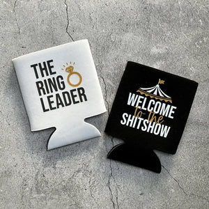 The Ring Leader Welcome to the Shitshow Circus Bachelorette Party Can Coolers