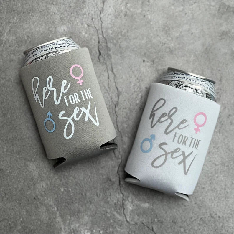 Here for the Sex Gender Reveal Party Favor Can Coolers
