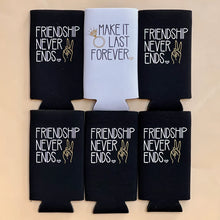 Load image into Gallery viewer, Make It Last Forever Friendship Never Ends 90s Bachelorette Party Slim Seltzer Can Coolers

