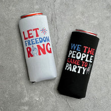 Load image into Gallery viewer, Let Freedom Ring and We The People Came to Party Wed Bachelorette Party Slim Seltzer Can Coolers 4th of July
