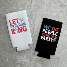 Load image into Gallery viewer, Let Freedom Ring and We The People Came to Party Wed Bachelorette Party Slim Seltzer Can Coolers 4th of July
