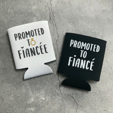 Load image into Gallery viewer, Promoted to Fiancée or Promoted to Fiancé Can Coolers

