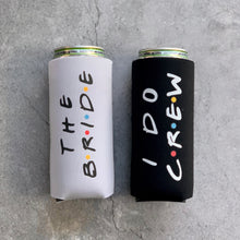 Load image into Gallery viewer, Friends Inspired Bachelorette Party Bride I Do Crew Slim Seltzer Can Coolers
