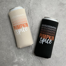 Load image into Gallery viewer, Pumpkin Spice Fall Autumn Halloween Slim Can Cooler
