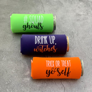 Drink Up Witches Squad Ghouls Trick or Treat Yo’self Halloween Party Favor Slim Can Coolers