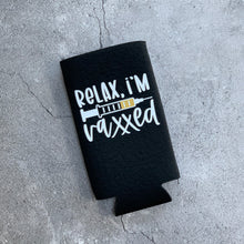 Load image into Gallery viewer, Relax, I&#39;m Vaxxed Slim Can Cooler
