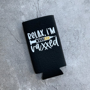 Relax, I'm Vaxxed Slim Can Cooler