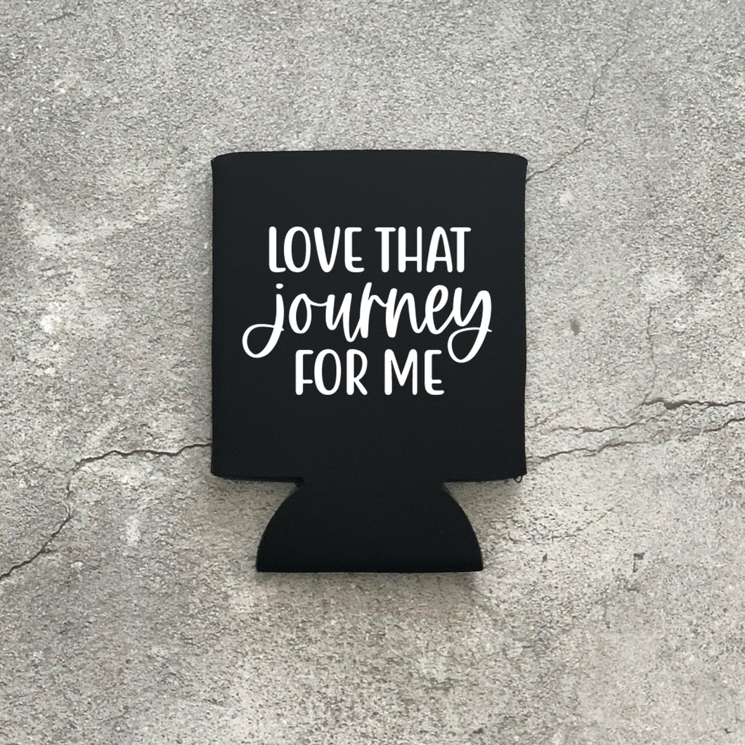 Love That Journey For Me Schitt's Creek Can Cooler